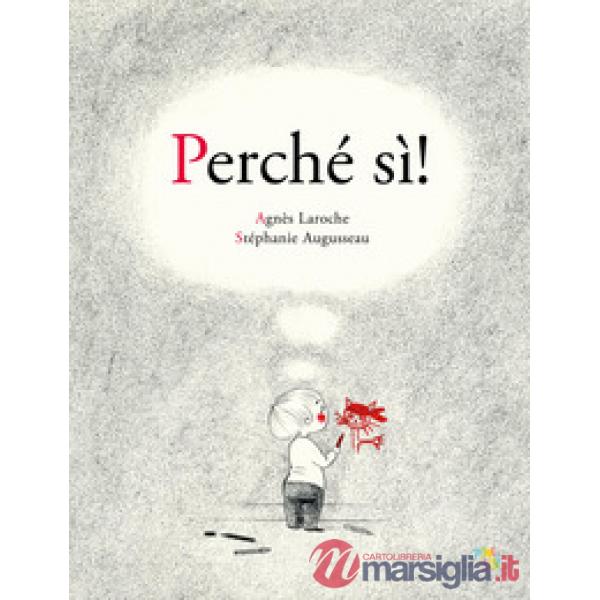 Perché sì! Ediz. a colori
