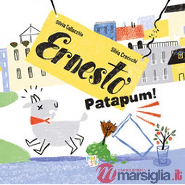Ernesto patapum! Ediz. a colori