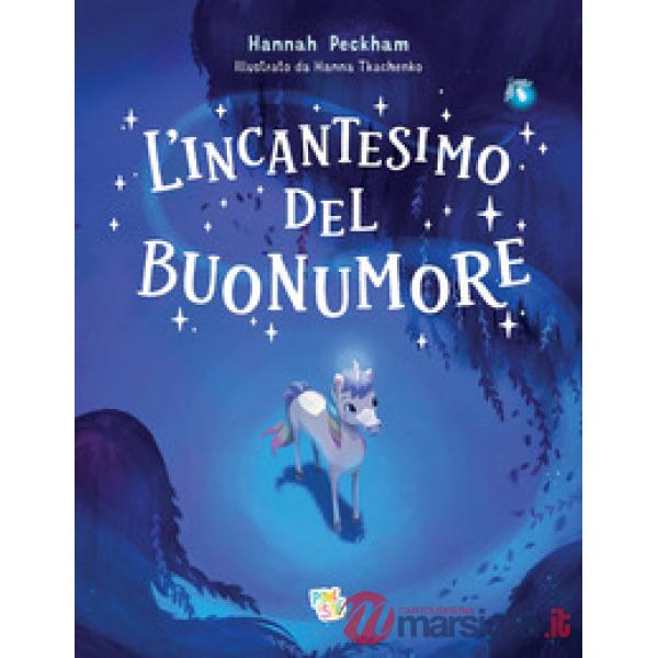 Incantesimo del buonumore. Ediz. a colori (L')