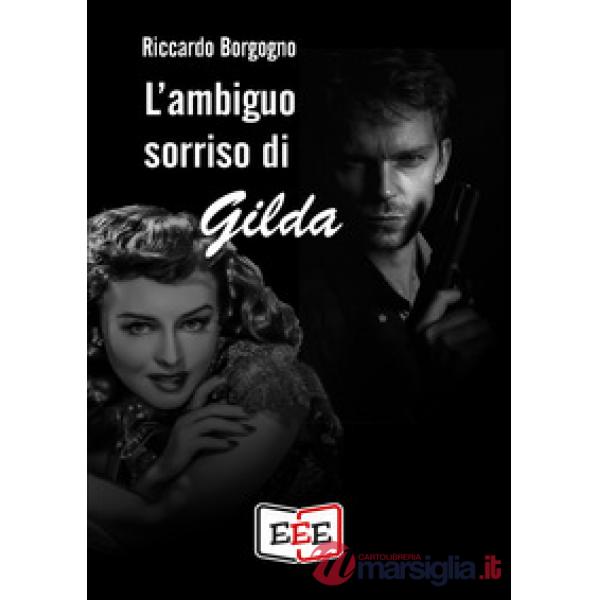 Ambiguo sorriso di Gilda (L')