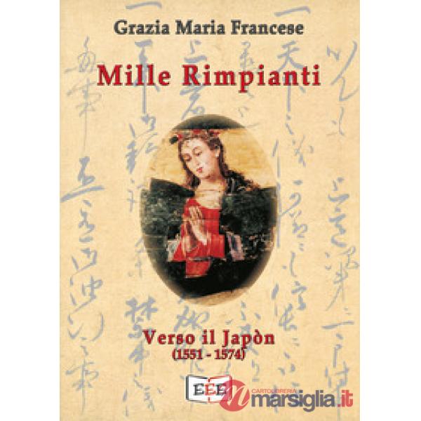 Mille rimpianti. Verso il Japòn (1551-1574)