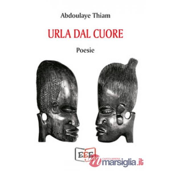 Urla dal cuore. Ediz. francese e italiana