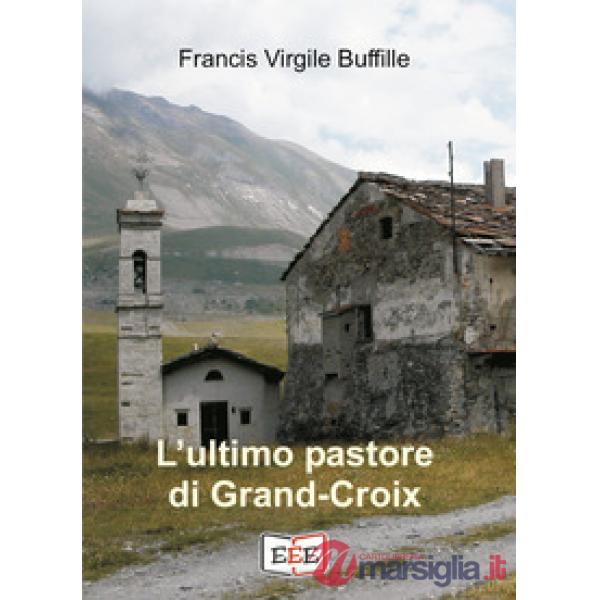Ultimo pastore di Grand-Croix (L')