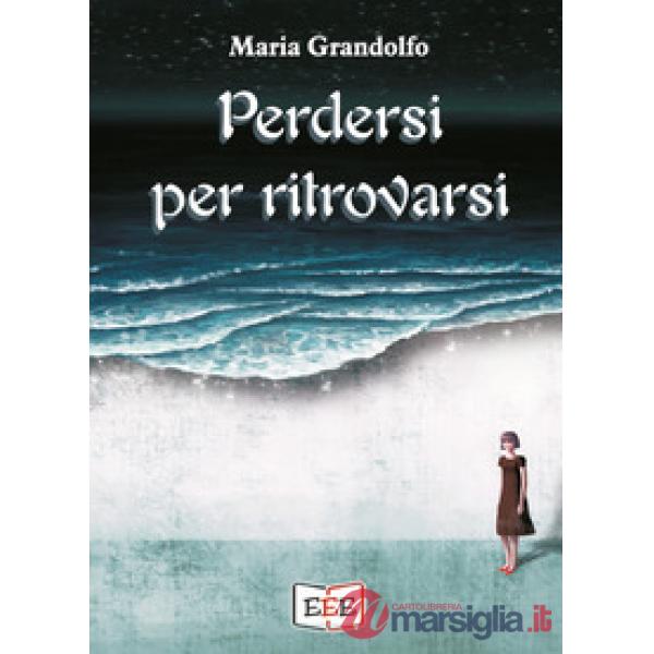 Perdersi per ritrovarsi