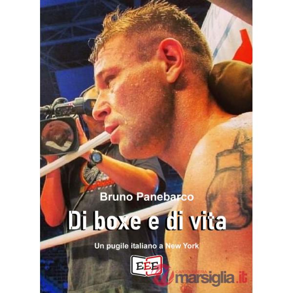 Di boxe e di vita. Un pugile italiano a New York