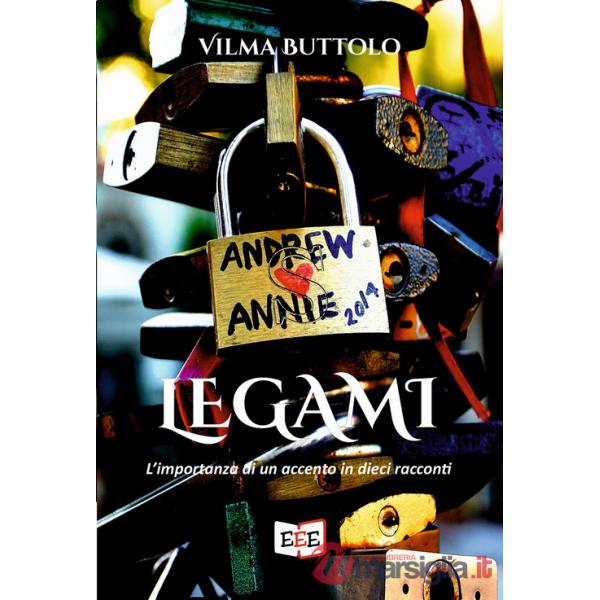 Legami. L'importanza di un accento in dieci racconti