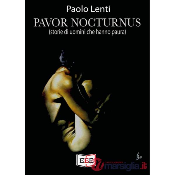 Pavor nocturnus. (Storie di uomini che hanno paura)
