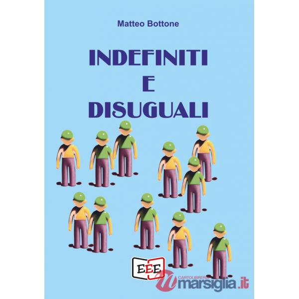 Indefiniti e disuguali