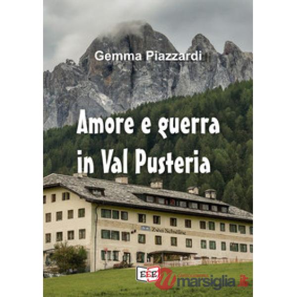Amore e guerra in Val Pusteria