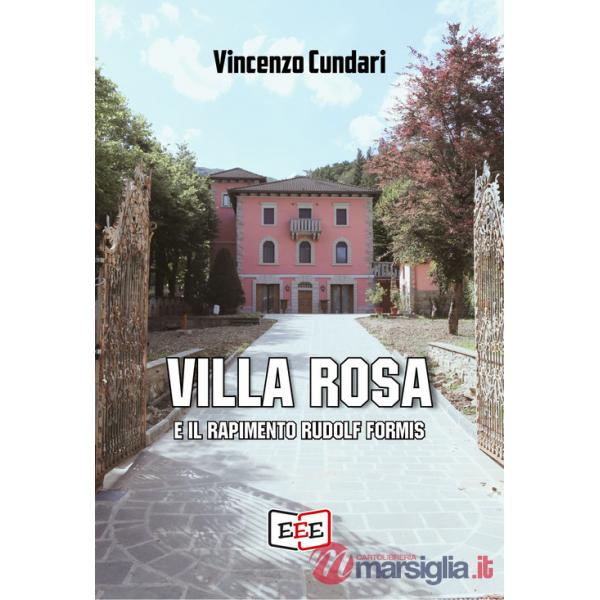 Villa Rosa e il rapimento Rudolf Formis