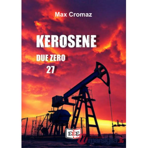 Kerosene Due Zero 27