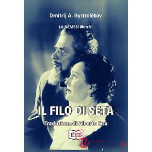 Filo di seta. L'amore e il coraggio in versi (Il)