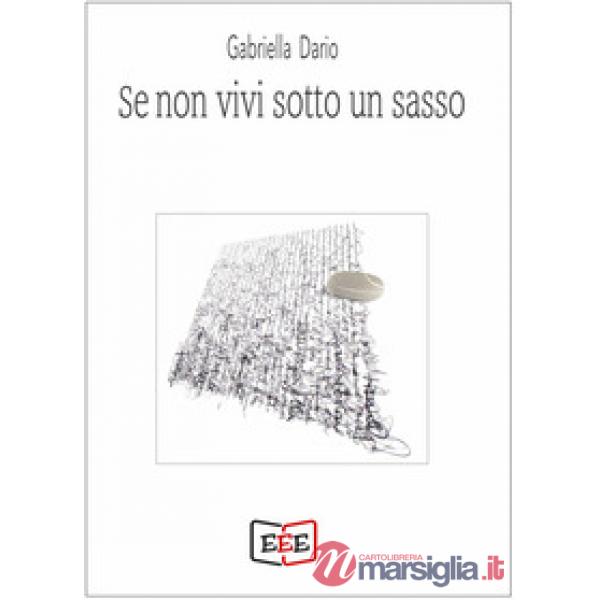 Se non vivi sotto un sasso