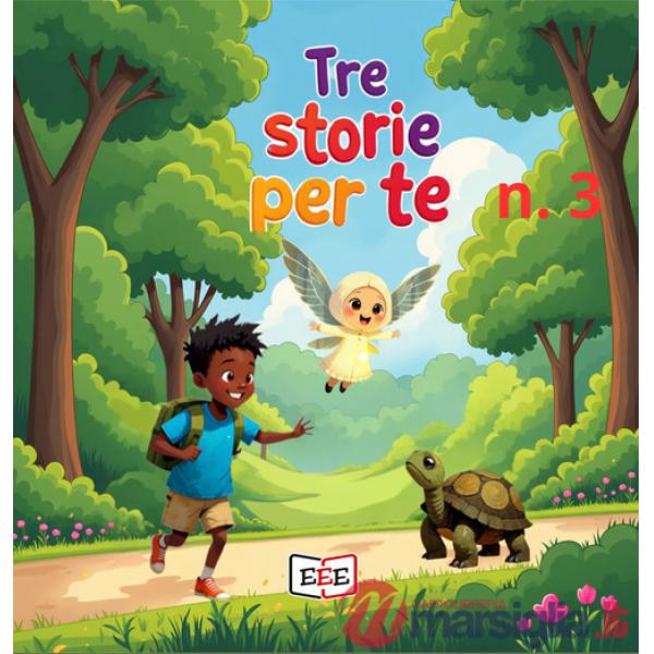 La lucciola Lucilla-La tartaruga Giorgina-Ciao, Amadou! Tre storie per te. Ediz. a colori. Vol. 3