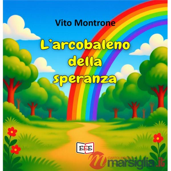 Arcobaleno della speranza (L')