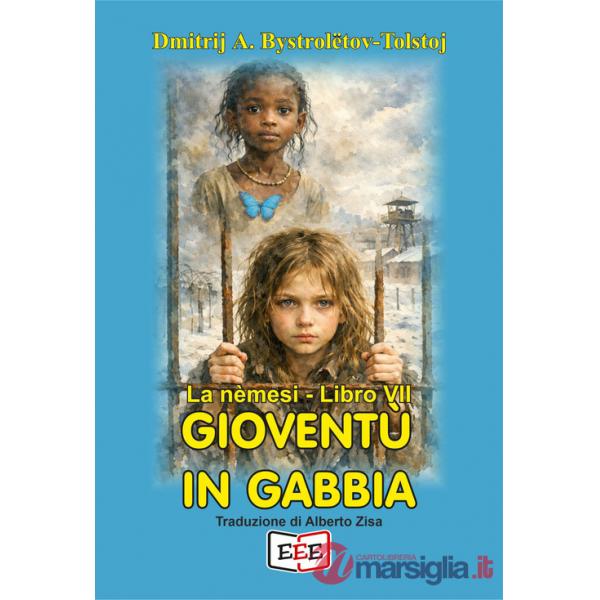 Gioventù in gabbia. La nemesi