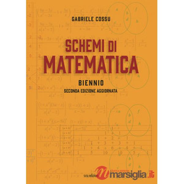 Schemi di matematica. Biennio. Per le Scuole superiori