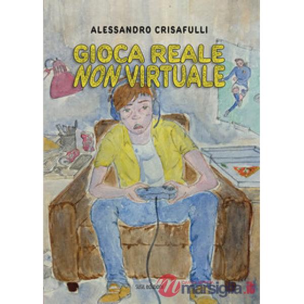 Gioca reale non virtuale