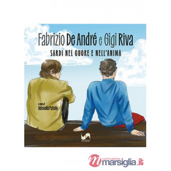 Fabrizio De André e Gigi Riva. Sardi nel cuore e nell'anima