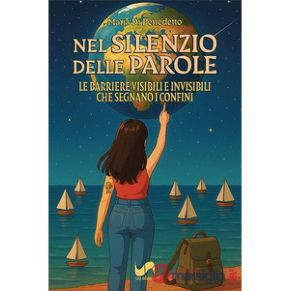 Nel silenzio delle parole. Le barriere visibili e invisibili che segnano i confini