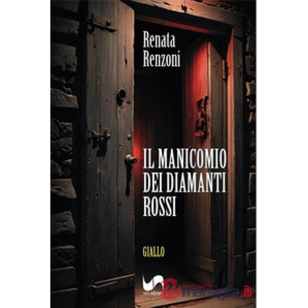 Il manicomio dei diamanti rossi