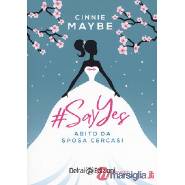 SayYes. Abito da sposa cercasi