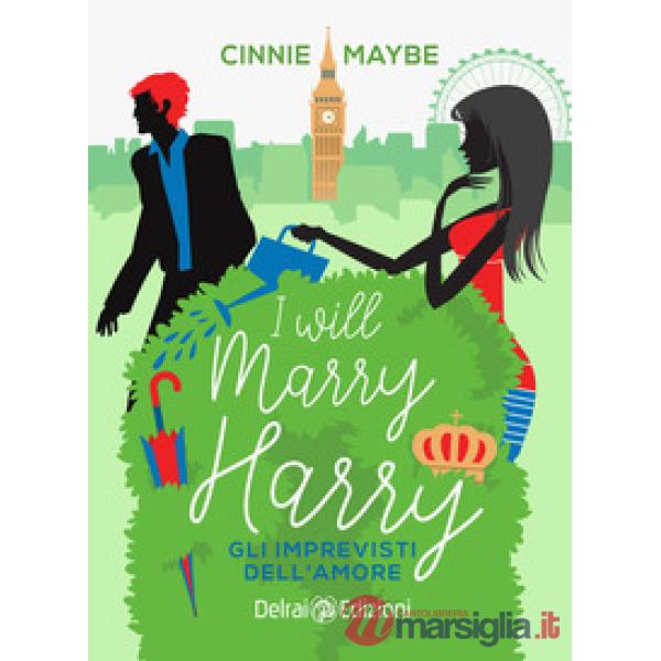 I will marry Harry. Gli imprevisti dell'amore