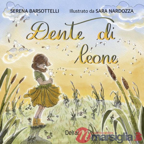 Dente di leone. Ediz. a colori