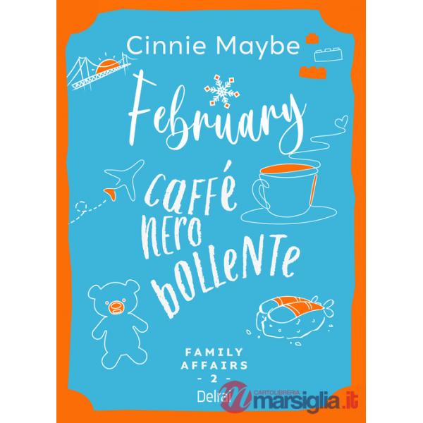 February. Caffè nero bollente. Family affairs. Vol. 2