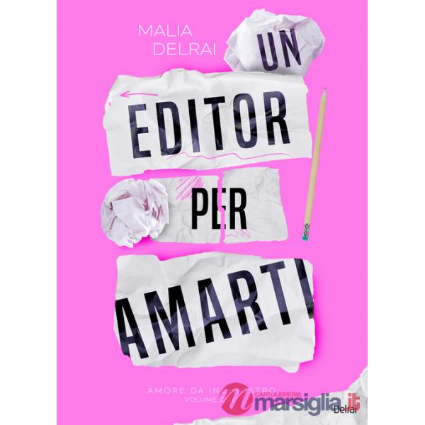 Editor per amarti. Amore da inchiostro (Un)