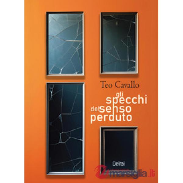 Specchi del senso perduto (Gli)
