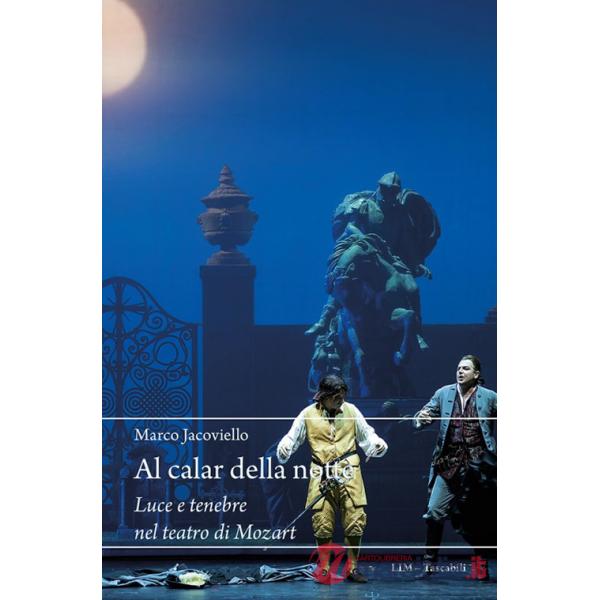 Al calar della notte. Luce e tenebre nel teatro di Mozart