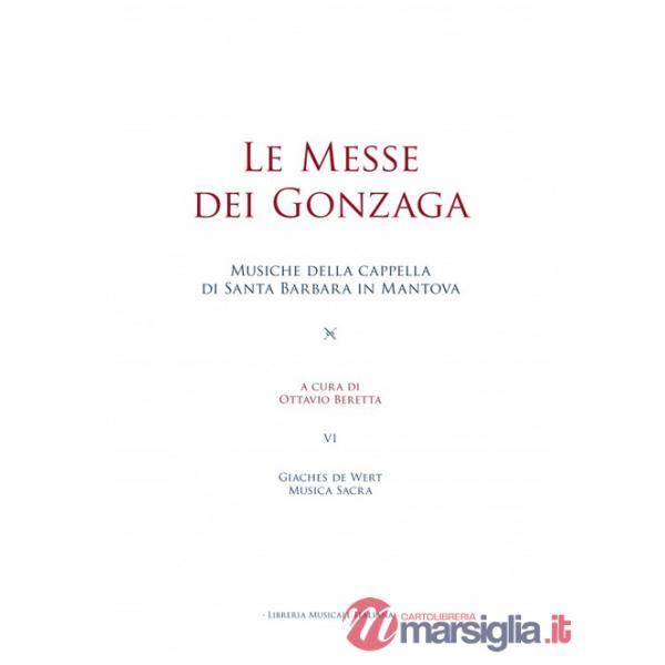 Messe dei Gonzaga. Giaches de Wert. Musica sacra (Le)