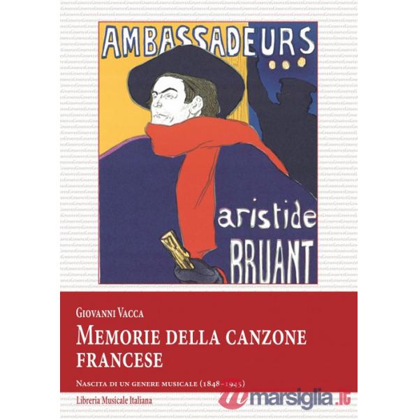 Memorie della canzone francese. Nascita di un genere musicale (1848-1945)