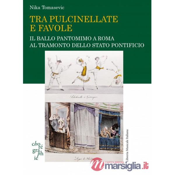 Tra pulcinellate e favole. Il ballo pantomimo a Roma al tramonto dello Stato Pontificio