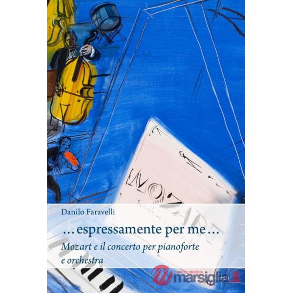 ...Espressamente per me... Mozart e il concerto per pianoforte e orchestra