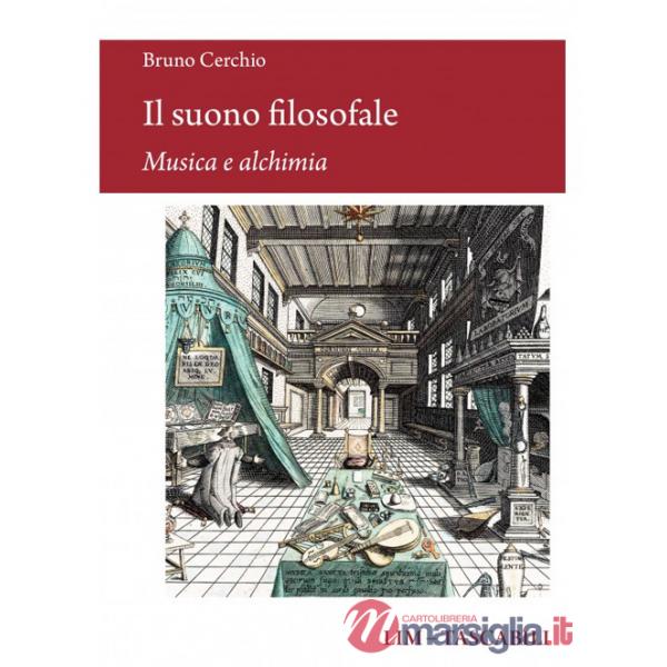 Suono filosofale: musica e alchimia (Il)
