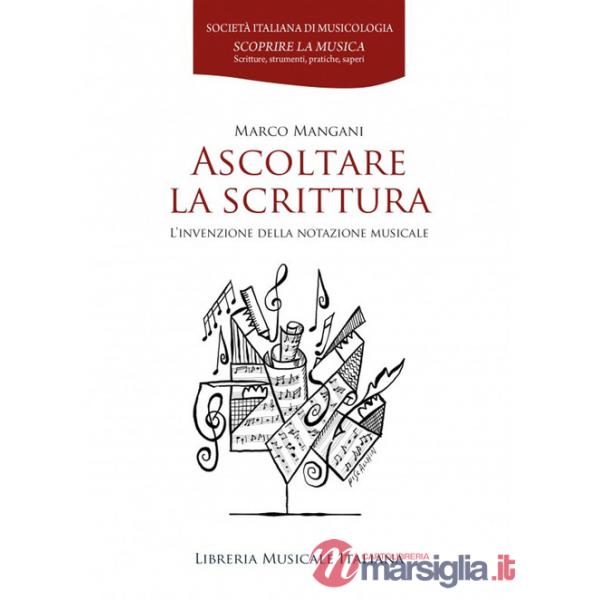 Ascoltare la scrittura. L'invenzione della notazione musicale