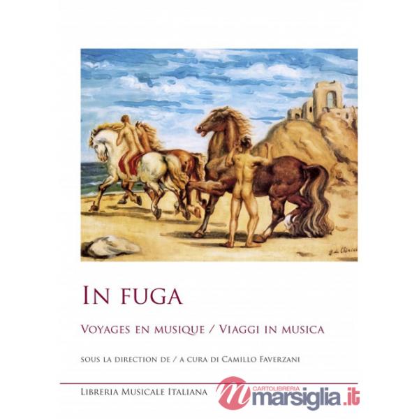 In fuga. Voyages en musique-Viaggi in musica. Ediz. bilingue