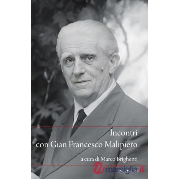 Incontri con Gian Francesco Malipiero