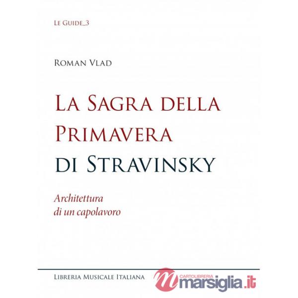 La sagra della Primavera di Stravinsky. Architettura di un capolavoro