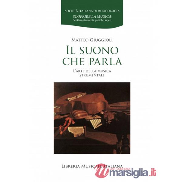 Suono che parla. L'arte della musica strumentale (Il)