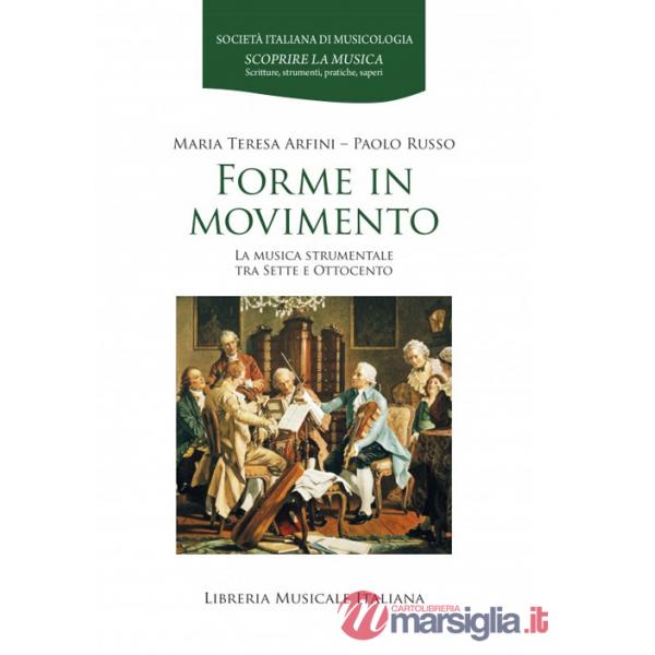 Forme in movimento. La musica strumentale tra Sette e Ottocento