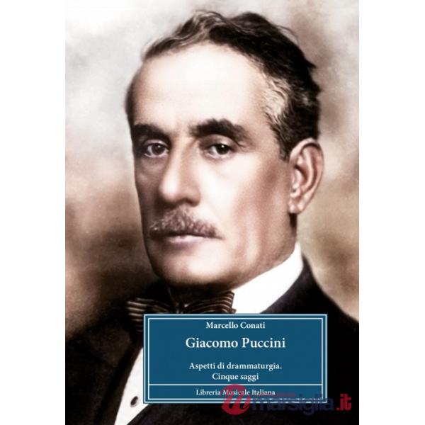 Giacomo Puccini. Aspetti di drammaturgia cinque saggi