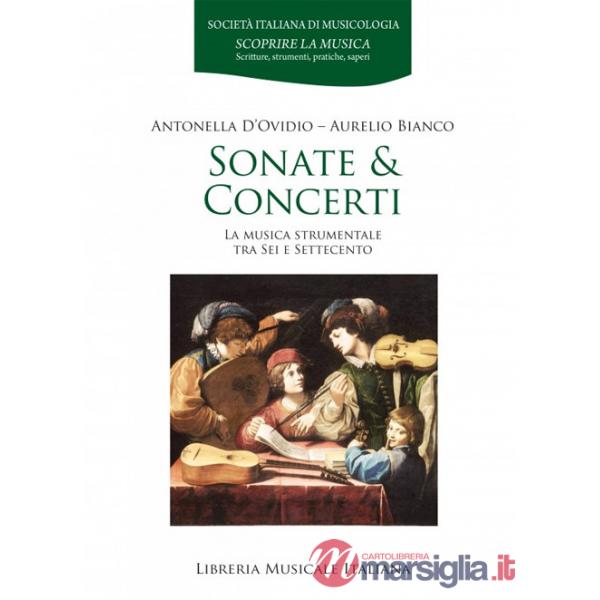 Sonate & concerti. La musica strumentale tra Sei e Settecento
