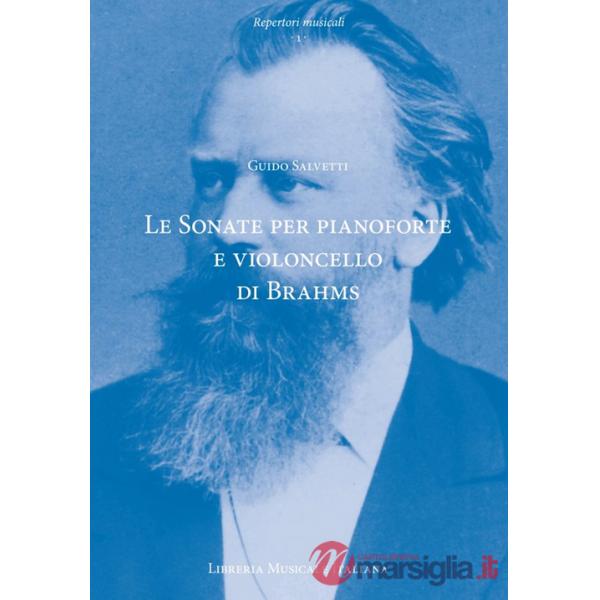Sonate per pianoforte e violoncello di Johannes Brahms. Contesto, testo, interpretazione (Le)
