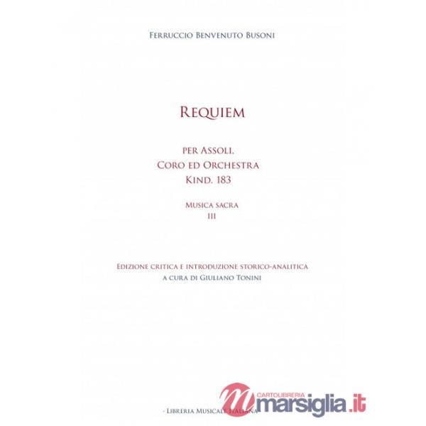 Requiem per assoli coro ed orchestra kind. 183. Musica sacra. Vol. 3