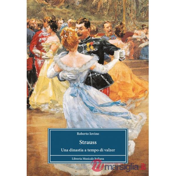 Strauss. Una dinastia a tempo di valzer