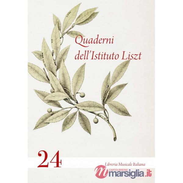 Quaderni dell'Istituto Liszt. Vol. 24