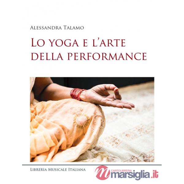 Yoga e l'arte della performance (Lo)